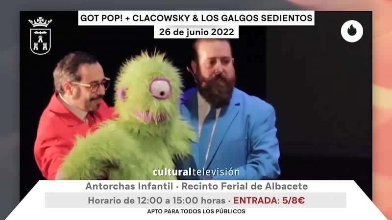 GOT POP! + CLACOWSKY & LOS GALGOS SEDIENTOS